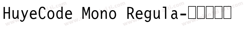HuyeCode Mono Regula字体转换
